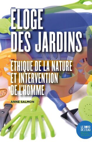 Les jardins, fantaisie active de «<small class="fine d-inline"> </small>l'usage de la nature<small class="fine d-inline"> </small>»