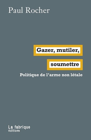 Depuis trente ans, l'Etat use de plus en plus d'armes «<small class="fine d-inline"> </small>non létales<small class="fine d-inline"> </small>»
