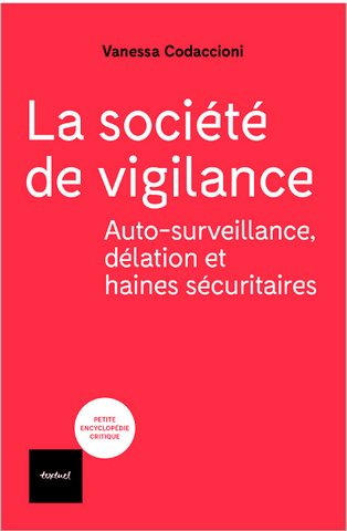 Pour surveiller, réprimer et punir, les États s'appuient désormais sur les citoyens