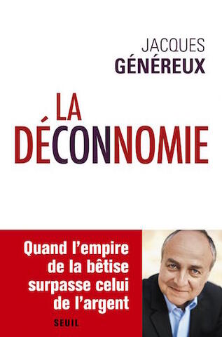Quand la croyance économique devient insensée et catastrophique