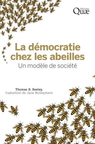 La démocratie chez les abeilles. Un modèle de société