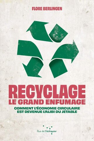 Et si le recyclage n'était qu'un leurre<small class="fine d-inline"> </small>?