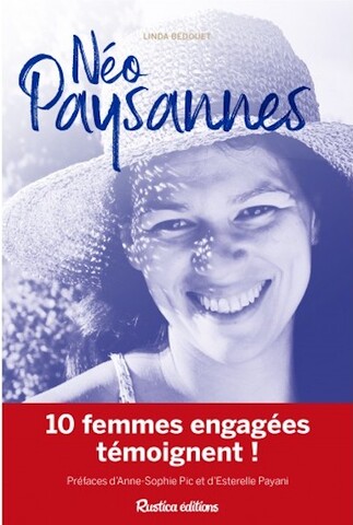 Le témoignage de dix néo-paysannes