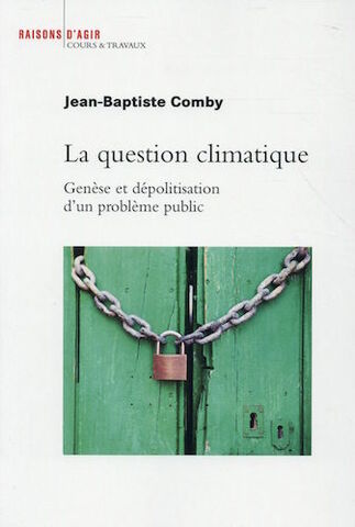 Comment les médias rendent inoffensif le discours sur le changement climatique 