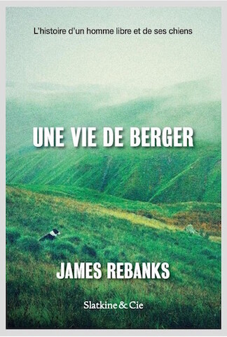 Une vie de berger : libre, au rythme simple de la nature et des saisons