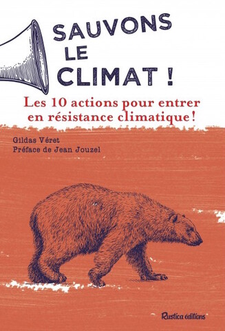 Dix actions concrètes pour entrer en résistance climatique