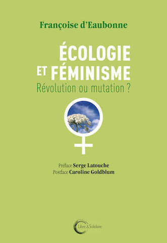 Dès 1978, Françoise d'Eaubonne pensait l'écoféminisme