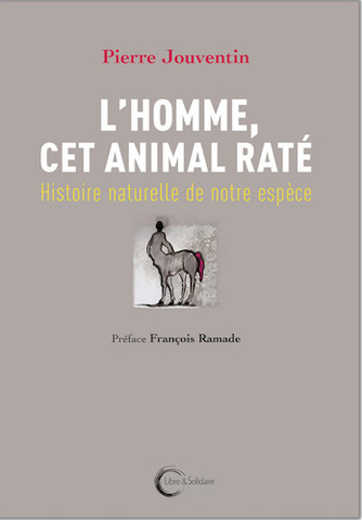 L'homme est-il un animal raté<small class="fine d-inline"> </small>?