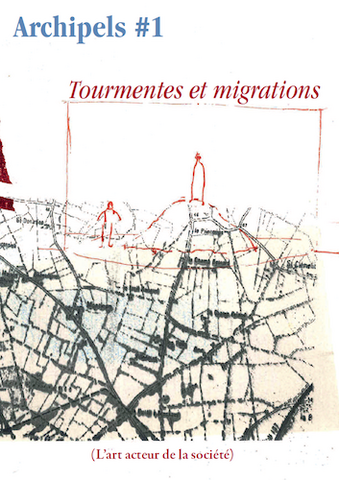 Artistes et migrants, un monde en archipel