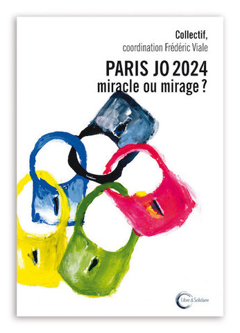 Les Jeux olympiques 2024 : grand projet inutile et imposé