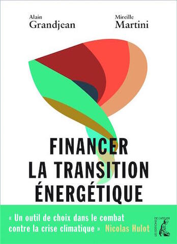 Où trouver l'argent de la transition énergétique<small class="fine d-inline"> </small>? Là<small class="fine d-inline"> </small>!