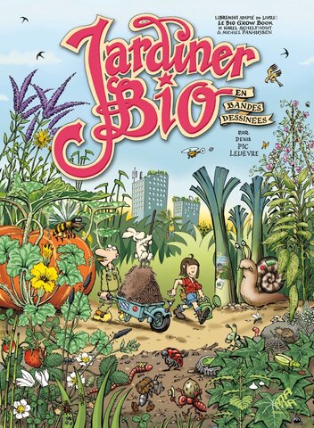 En bédé - Tout ce qu'il faut savoir pour jardiner bio