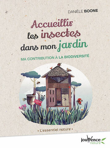 Aider les insectes en les accueillant dans son jardin