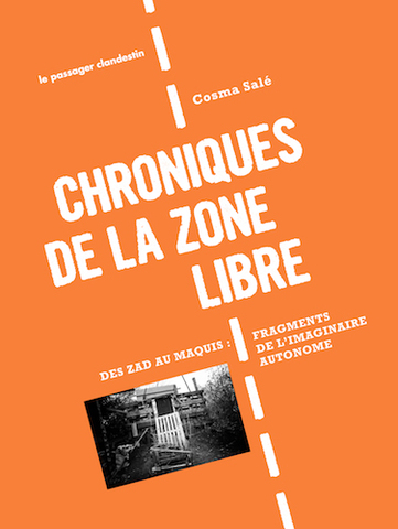 Dans la tête d'un zadiste, manuel d'usage du monde libre