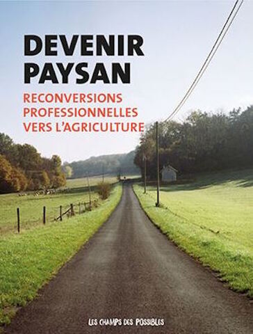 Devenir paysan, exemples et conseils