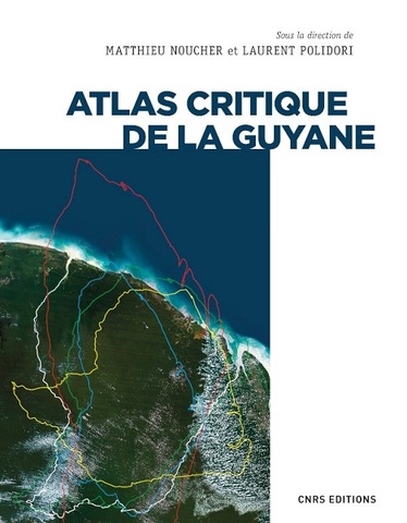 Guyane : face aux cartes dominantes, un «<small class="fine d-inline"> </small>Atlas critique<small class="fine d-inline"> </small>»