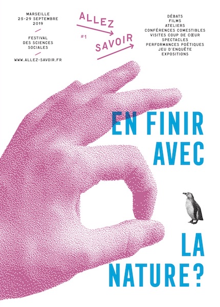 En finir avec la nature<small class="fine d-inline"> </small>? Allez savoir. Festival des sciences sociales, à Marseille (Bouches-du-Rhône)