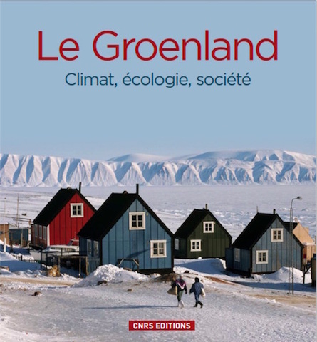 Le Groenland est un laboratoire à ciel ouvert de la planète