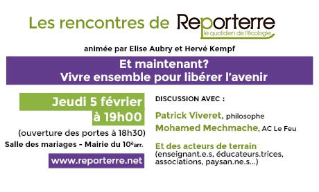 Rencontre de Reporterre : Et maintenant<small class="fine d-inline"> </small>? Vivre ensemble pour libérer l'avenir