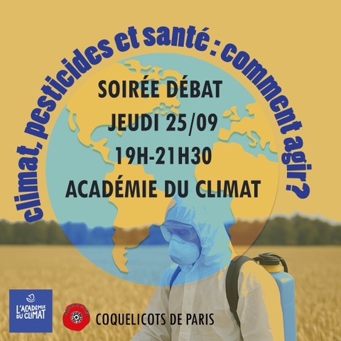  «<small class="fine d-inline"> </small>Climat, pesticides, santé : comment agir partout<small class="fine d-inline"> </small>?<small class="fine d-inline"> </small>» à Paris