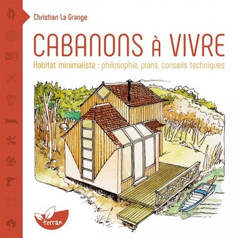 Le cabanon, pour apprendre à être heureux avec beaucoup moins