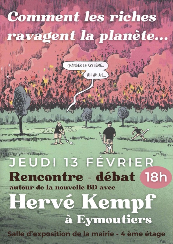 «<small class="fine d-inline"> </small>Comment les riches ravagent la planète<small class="fine d-inline"> </small>», à Eymoutiers (87)