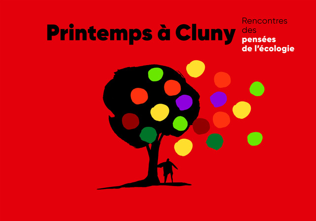 Printemps à Cluny : secondes rencontres des pensées de l'écologie (Saône-et-Loire) 