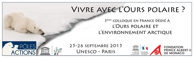«<small class="fine d-inline"> </small>Vivre avec l'ours polaire<small class="fine d-inline"> </small>?<small class="fine d-inline"> </small>» 3<sup class="typo_exposants">e</sup> colloque en France dédié à l'ours polaire et l'environnement arctique