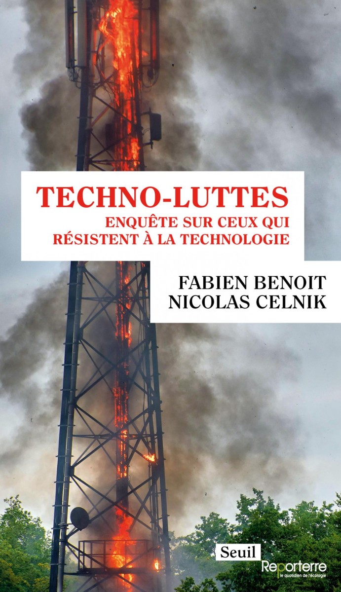 Techno-luttes, enquête sur ceux qui résistent à la technologie