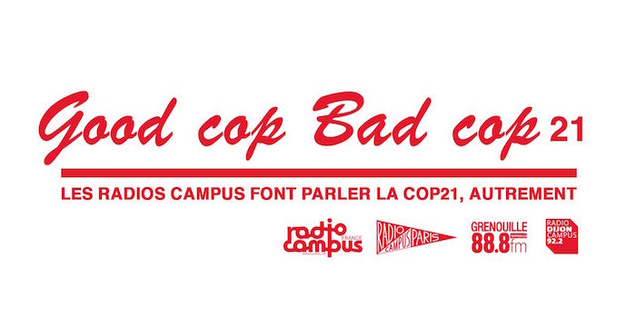 Good Cop Bad Cop, les Radios Campus suivent la <span class="caps">COP</span> 21, avec Reporterre