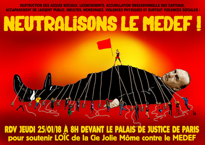 Neutralisons le Medef, manifestation de soutien à Loïc et à la compagnie Jolie Môme, à Paris
