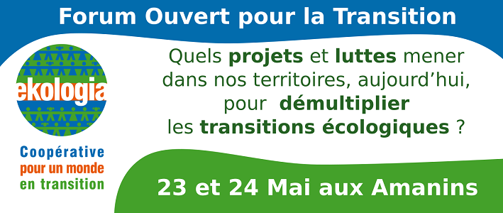 Dans la Drôme, un Forum Ouvert pour la Transition : “Quels projets et luttes mener dans nos territoires, aujourd'hui, pour démultiplier les transitions écologiques<small class="fine d-inline"> </small>?”