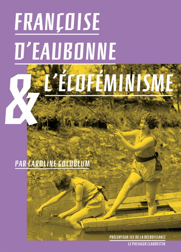 Rencontre autour du livre «<small class="fine d-inline"> </small>Françoise d'Eaubonne et l'écoféminisme<small class="fine d-inline"> </small>», à Paris