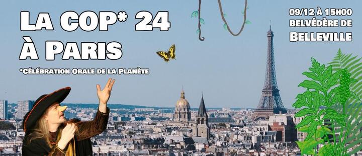 La <span class="caps">COP24</span>, Célébration Orale de la Planète, à Paris