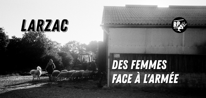 <span class="caps">PODCAST</span> - Lutte du Larzac : des femmes face à l'armée