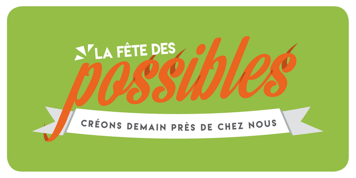 La Fête des possibles, vers une société juste et durable