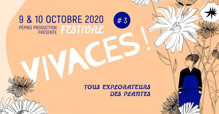 Festival Vivaces<small class="fine d-inline"> </small>! Tous explorateurs des plantes, à Paris