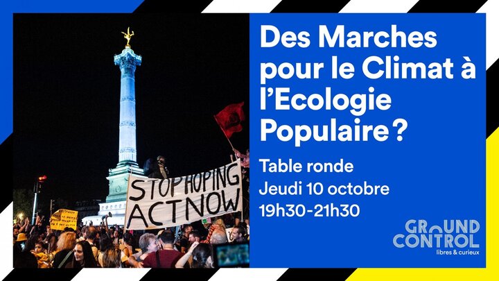 Table-ronde «<small class="fine d-inline"> </small>Des marches pour le climat à l'écologie populaire<small class="fine d-inline"> </small>?<small class="fine d-inline"> </small>», à Paris