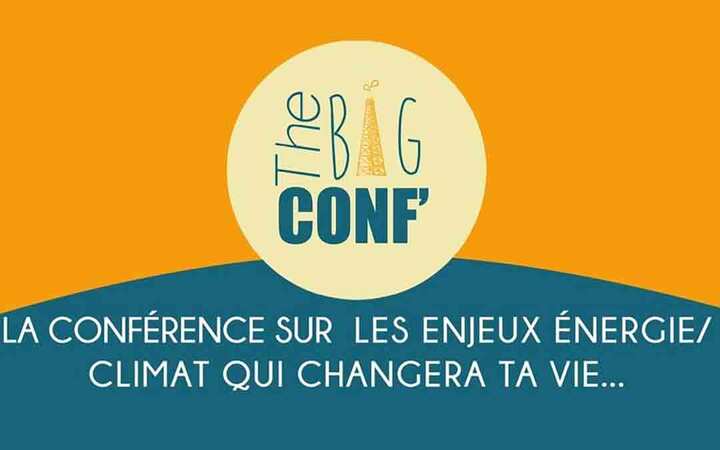 The Big Conf, conférence sur le climat et l'énergie à Paris