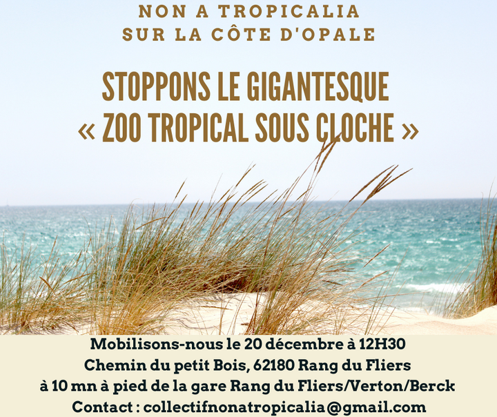 Projet Tropicalia : Stoppons le gigantesque «<small class="fine d-inline"> </small>zoo tropical sous cloche<small class="fine d-inline"> </small>», à Rang-du-Fliers (Pas-de-Calais)