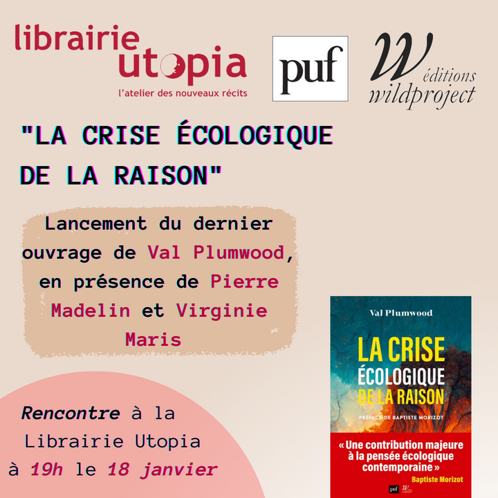 «<small class="fine d-inline"> </small>La crise écologique de la raison<small class="fine d-inline"> </small>», rencontre autour du livre de Val Plumwood, à Paris