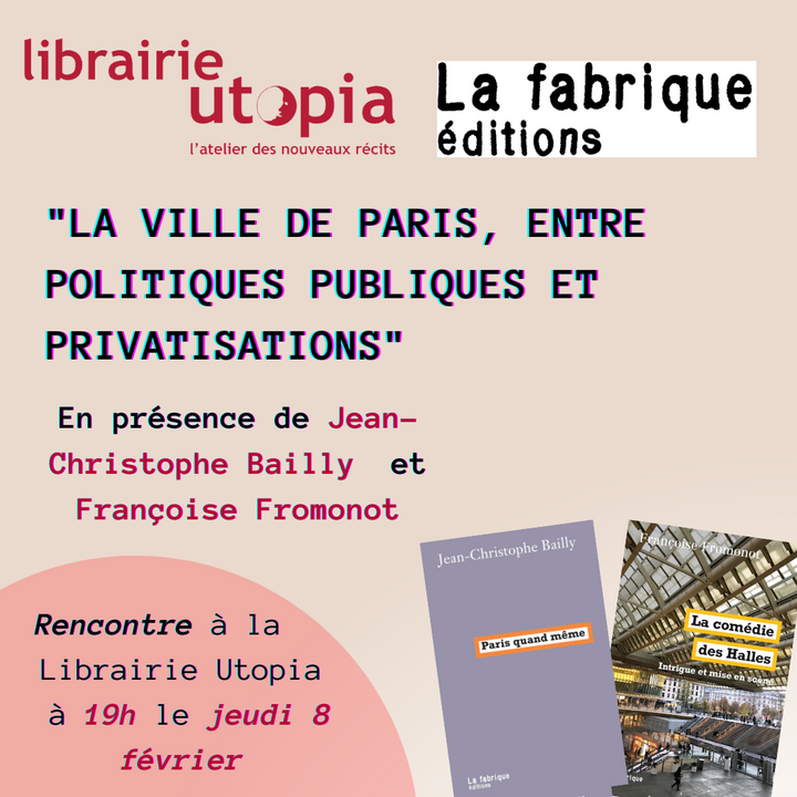 La ville de Paris, entre politiques publiques et privatisations, rencontre à Paris
