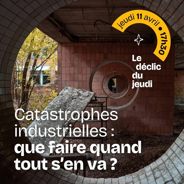 Catastrophes industrielles : que faire quand tout s'en va<small class="fine d-inline"> </small>? conférence à Marseille (Bouches-du-Rhône)