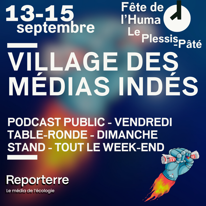 Rencontrez Reporterre à la Fête de l'Huma<small class="fine d-inline"> </small>!