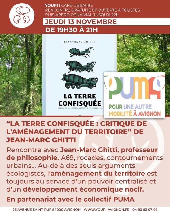 «<small class="fine d-inline"> </small>La Terre confisquée : Critique de l'aménagement du territoire<small class="fine d-inline"> </small>», rencontre à Avignon (Vaucluse)