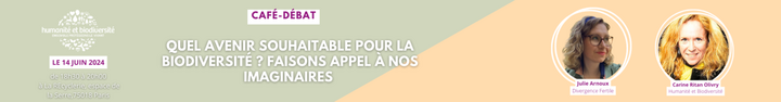 Quel avenir souhaitable pour la biodiversité : faisons appel à nos imaginaires, soirée-débat à Paris